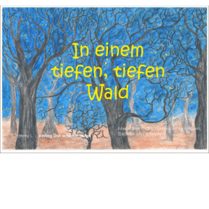 In einem tiefen Wald